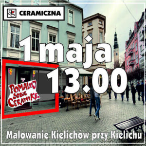Malowanie Kielichów przy Kielichu, 1 maja, g. 13.00