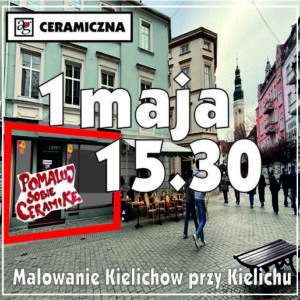 Malowanie Kielichów przy Kielichu, 1 maja, g. 15.30